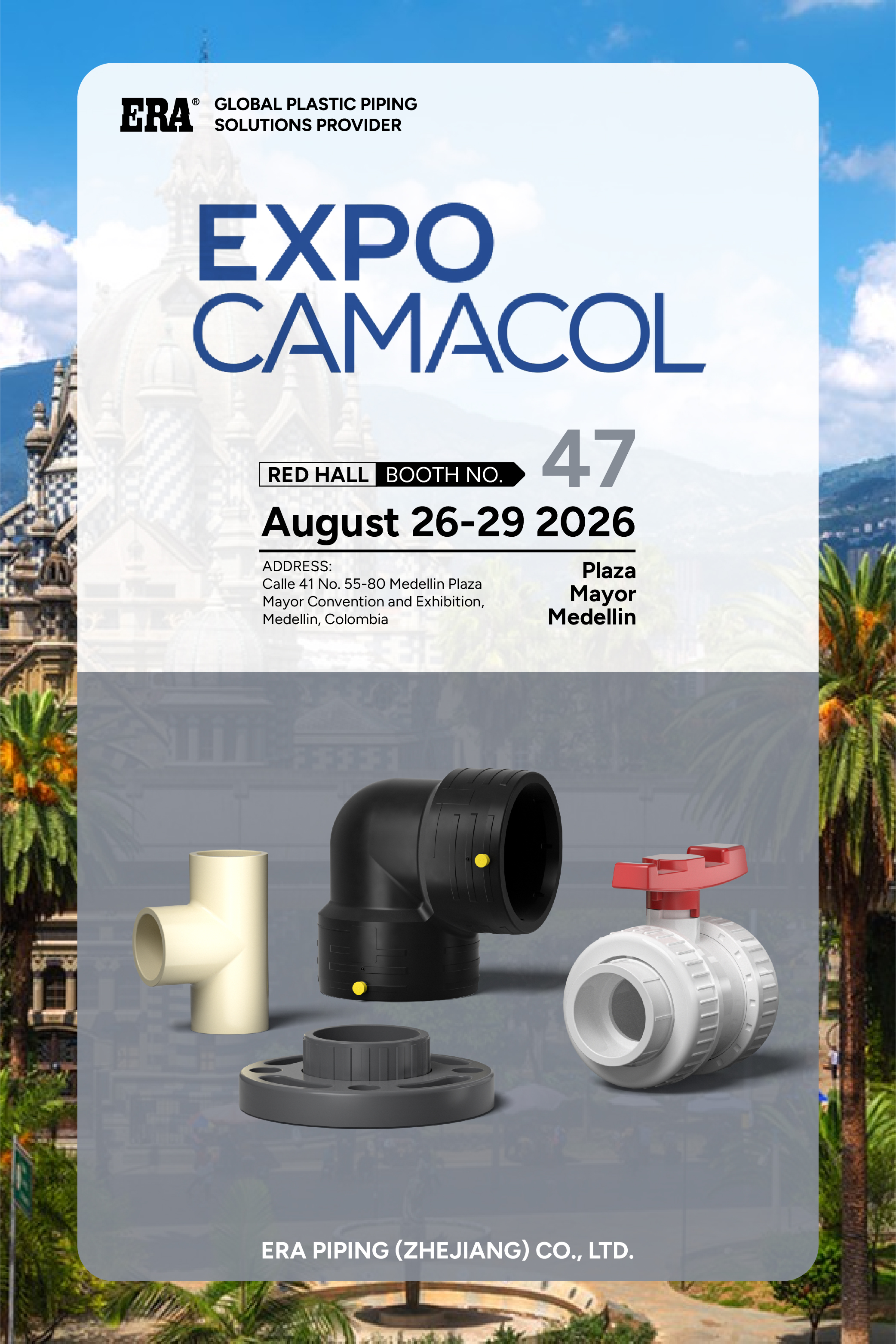 ERA Piping showcases HDPE, UPVC, CPVC pipe fittings and UPVC ball valves at Expo Camacol 2026 Medellin Colombia, Booth 47 Red