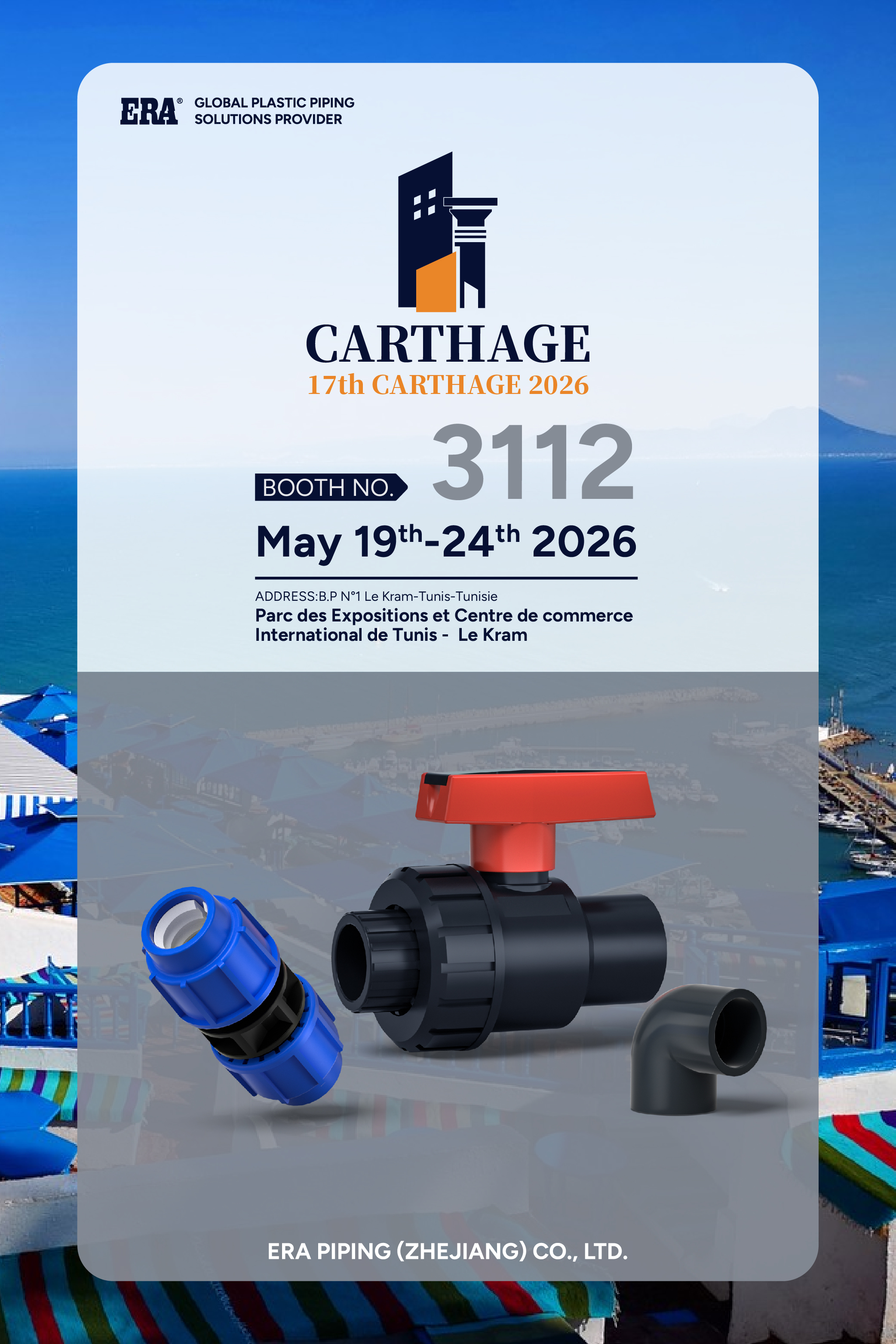 ERA pipe fittings supplier at CARTHAGE 2026 Tunisia exhibition booth 3112