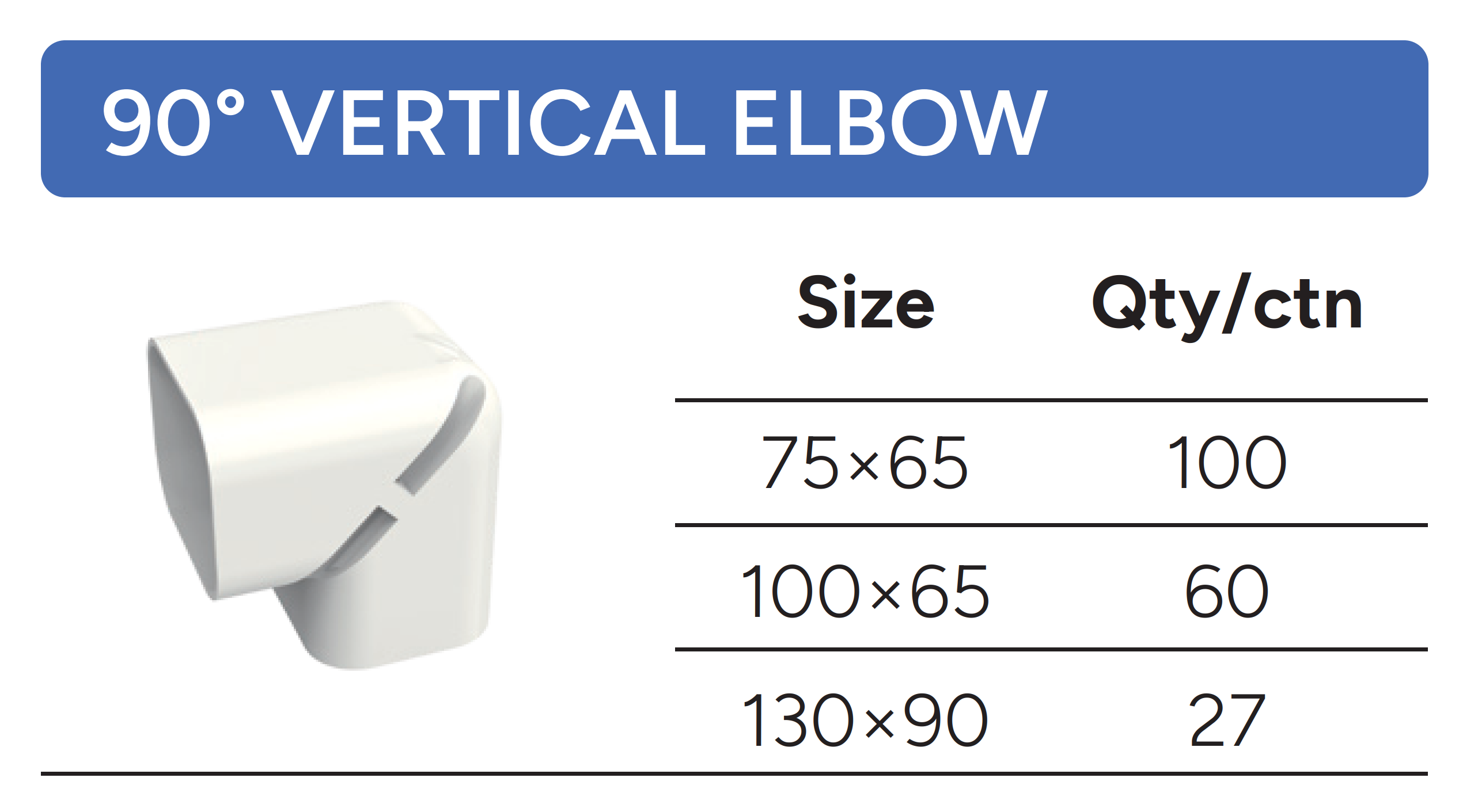 90&deg; VERTICAL ELBOW